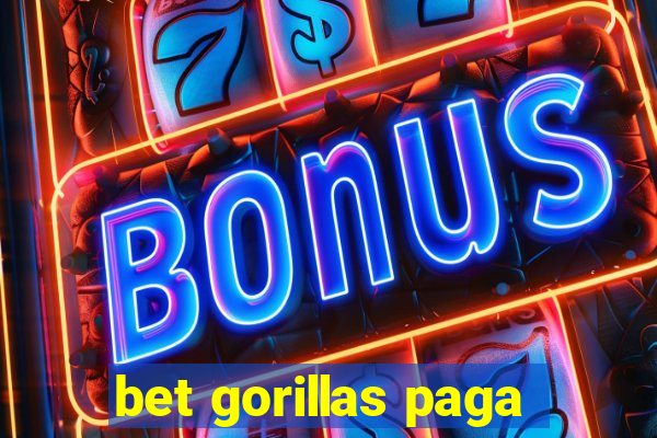 bet gorillas paga